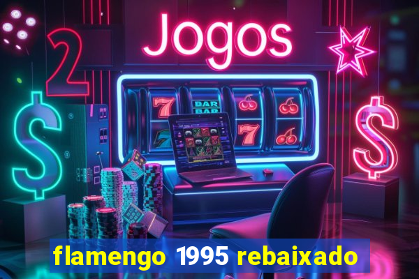 flamengo 1995 rebaixado